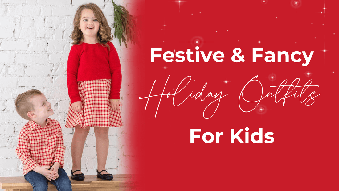 Festive & Fancy Holiday Outfits for Kids